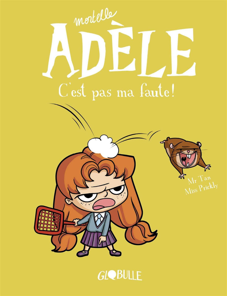 Mortelle Adèle - C'est pas ma faute !