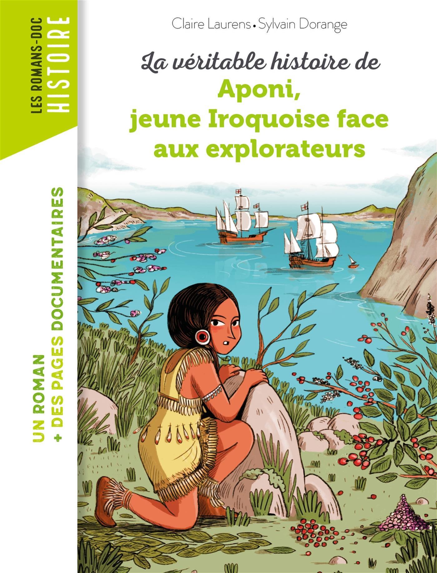Elsa Aponi La véritable histoire d'Aponi, petite iroquoise face aux explorateurs ...